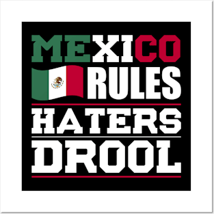 Mexico Rules Haters Drool Nationality T-Shirt Posters and Art